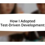 How I Adopted Test-Driven Development
