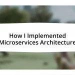How I Implemented Microservices Architecture