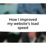 How I improved my website’s load speed