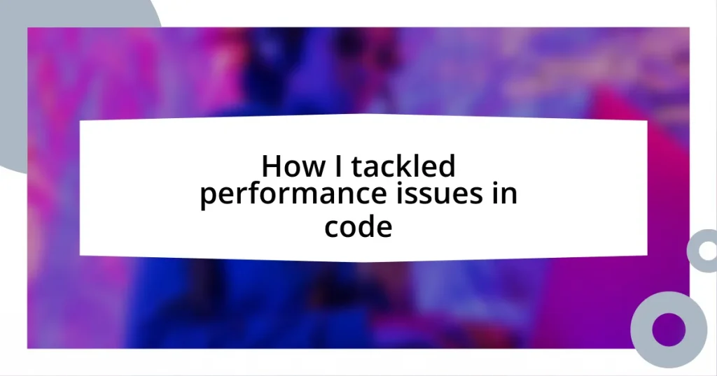 How I tackled performance issues in code