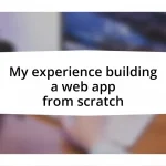 My experience building a web app from scratch