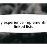 My experience implementing linked lists
