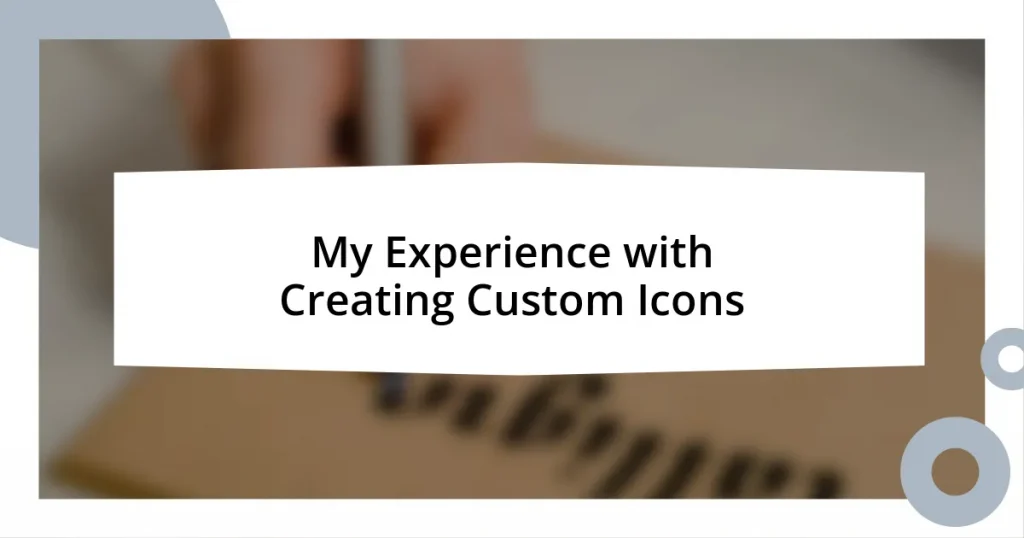 My Experience with Creating Custom Icons