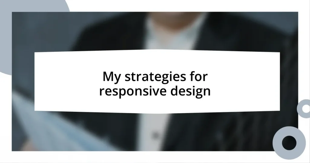 My strategies for responsive design