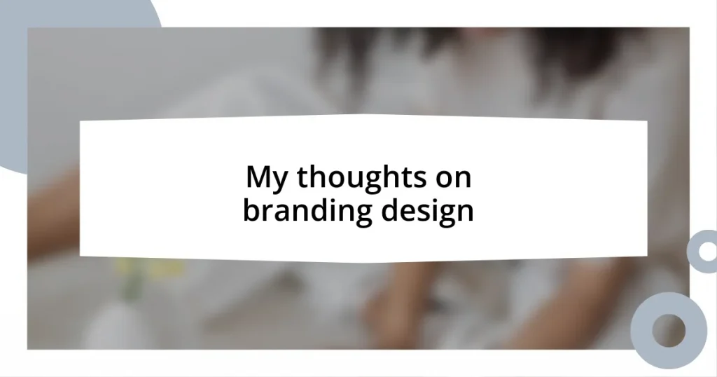 My thoughts on branding design