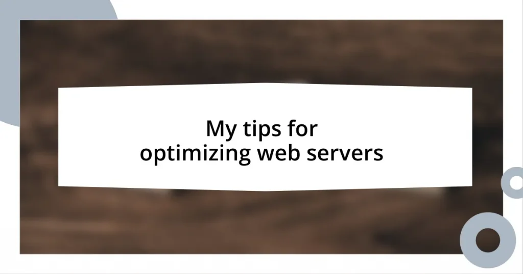 My tips for optimizing web servers