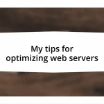 My tips for optimizing web servers