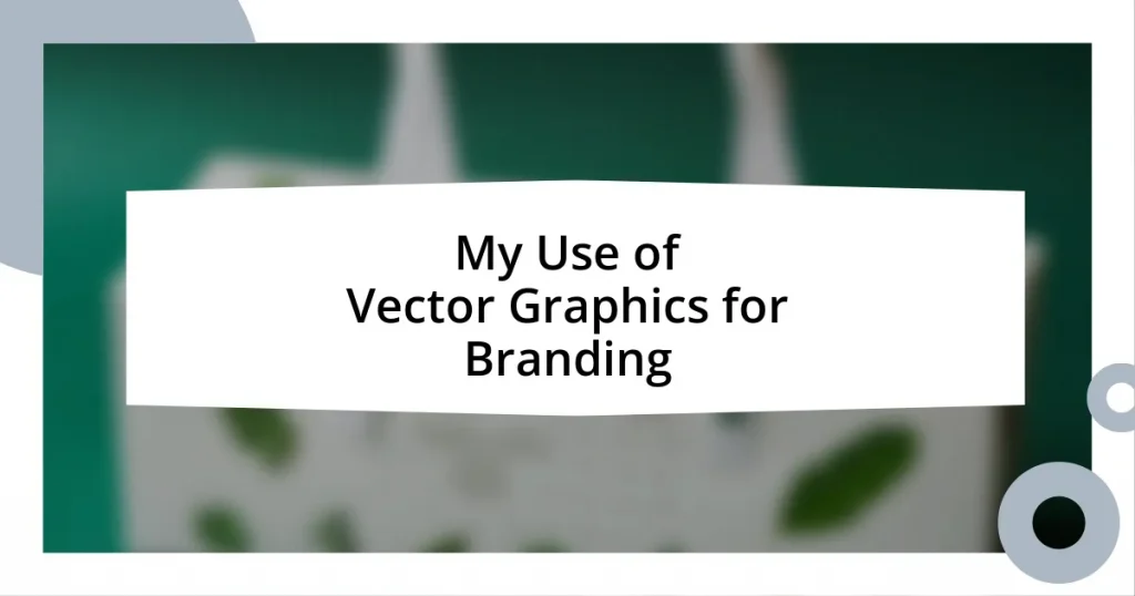 My Use of Vector Graphics for Branding