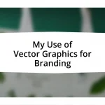 My Use of Vector Graphics for Branding