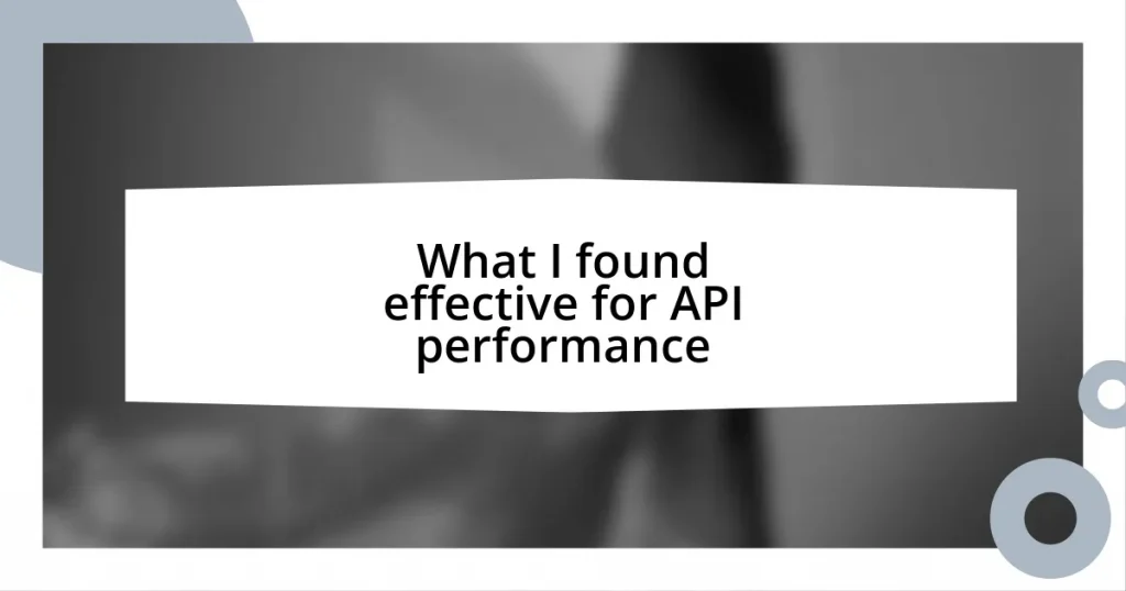 What I found effective for API performance