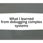 What I learned from debugging complex systems
