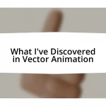 What I’ve Discovered in Vector Animation