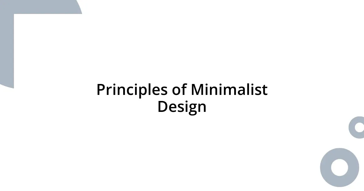 Principles of Minimalist Design