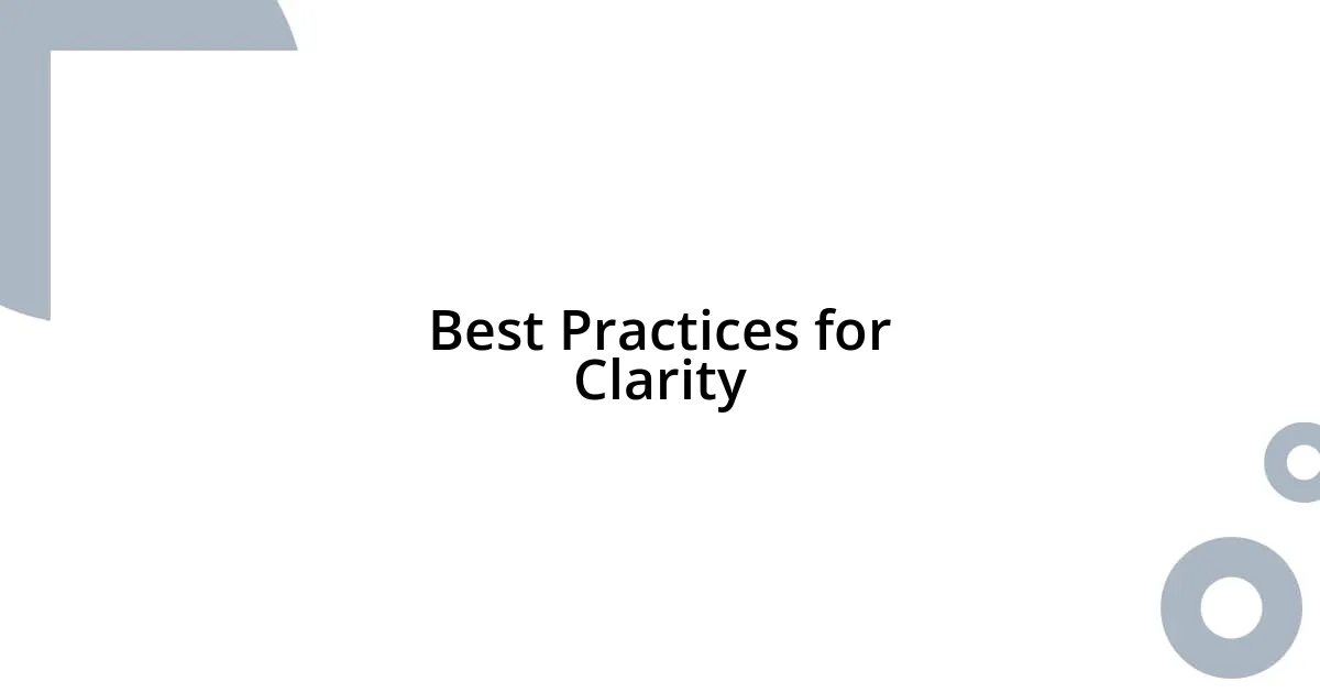 Best Practices for Clarity