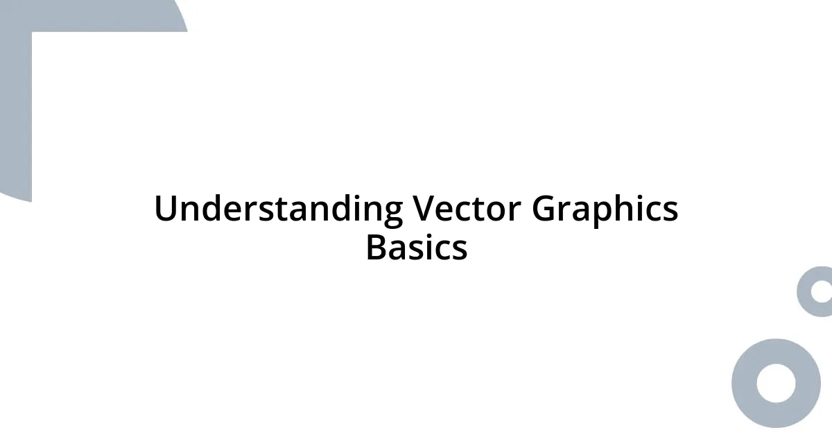 Understanding Vector Graphics Basics