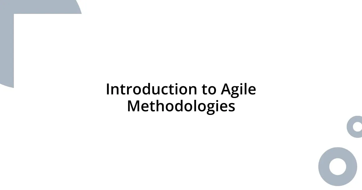 Introduction to Agile Methodologies