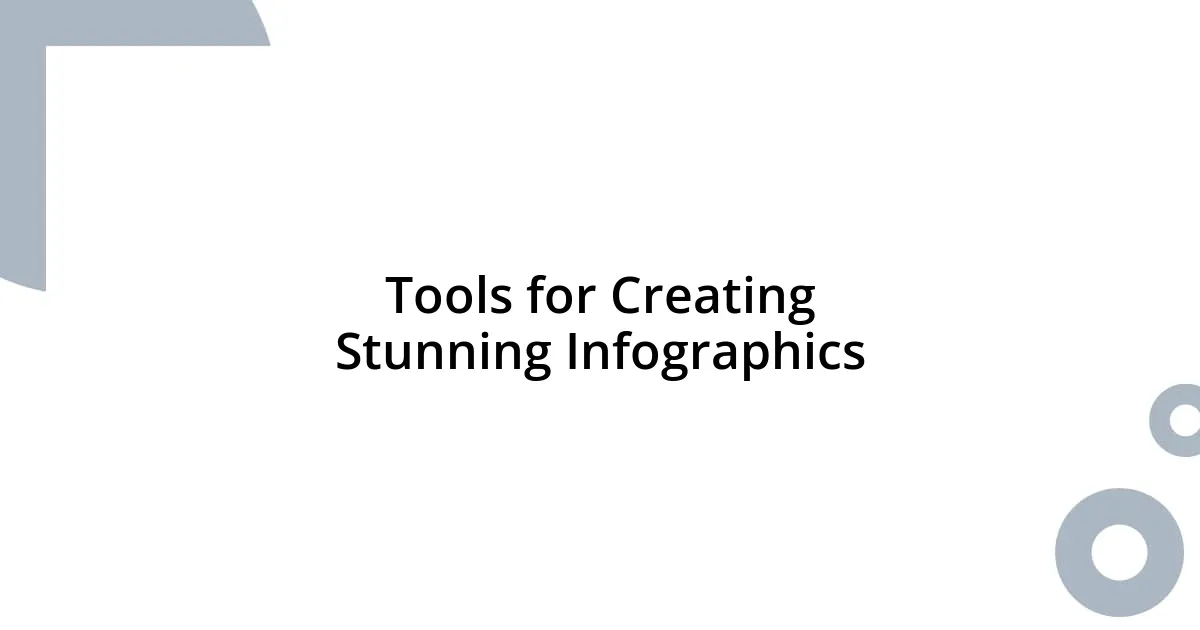 Tools for Creating Stunning Infographics