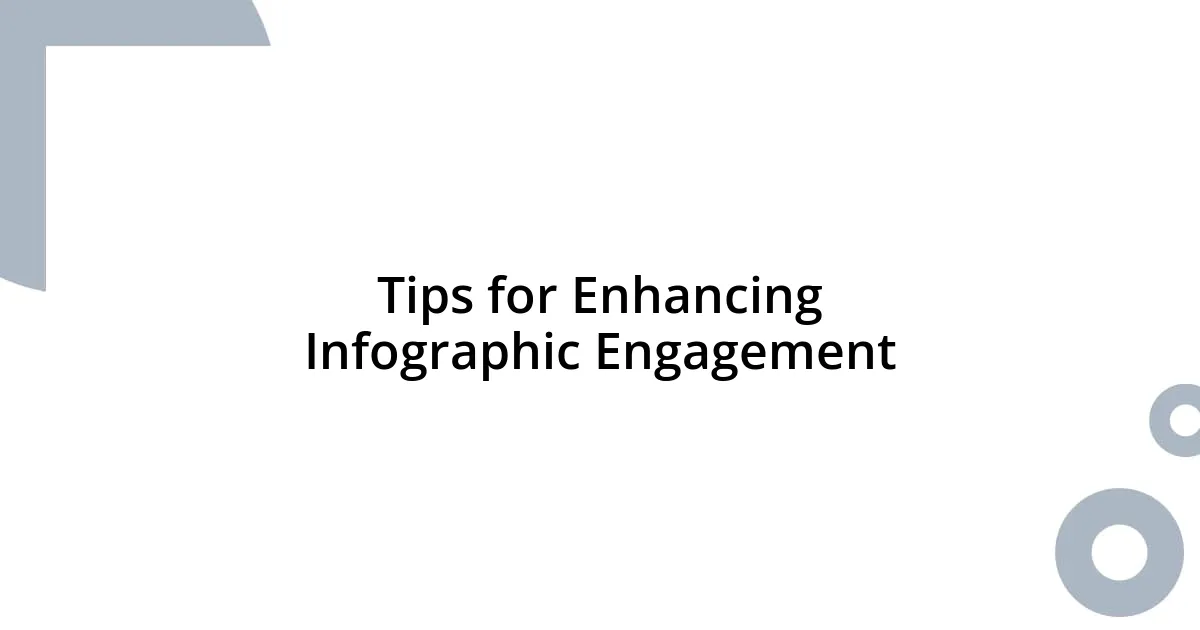 Tips for Enhancing Infographic Engagement