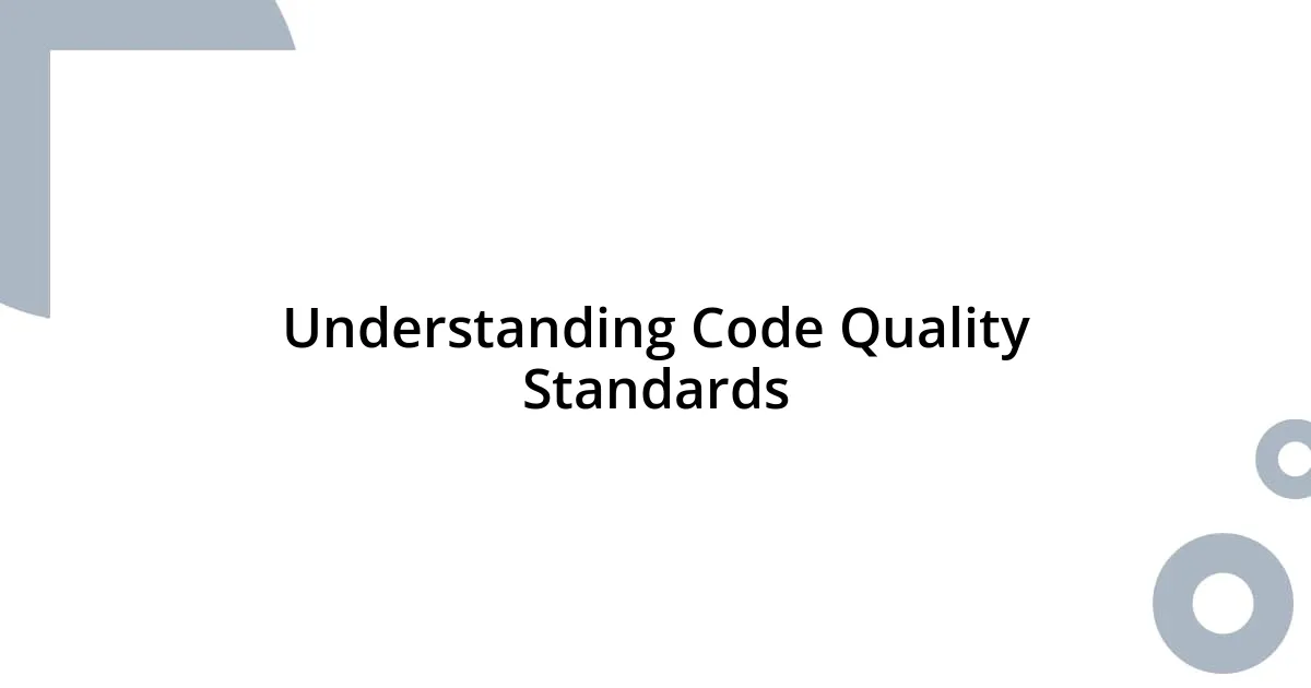 Understanding Code Quality Standards