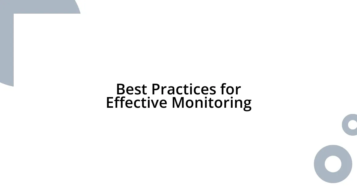 Best Practices for Effective Monitoring
