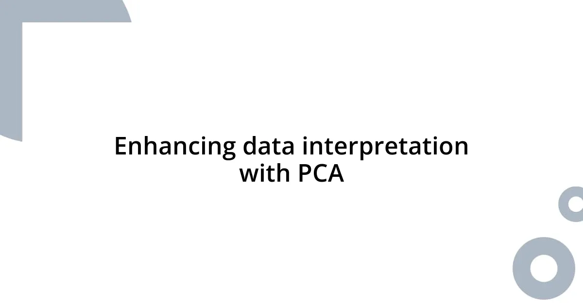Enhancing data interpretation with PCA