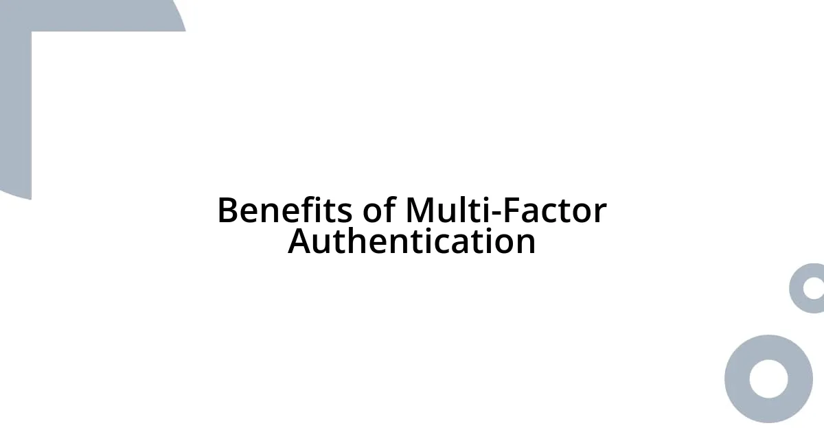 Benefits of Multi-Factor Authentication