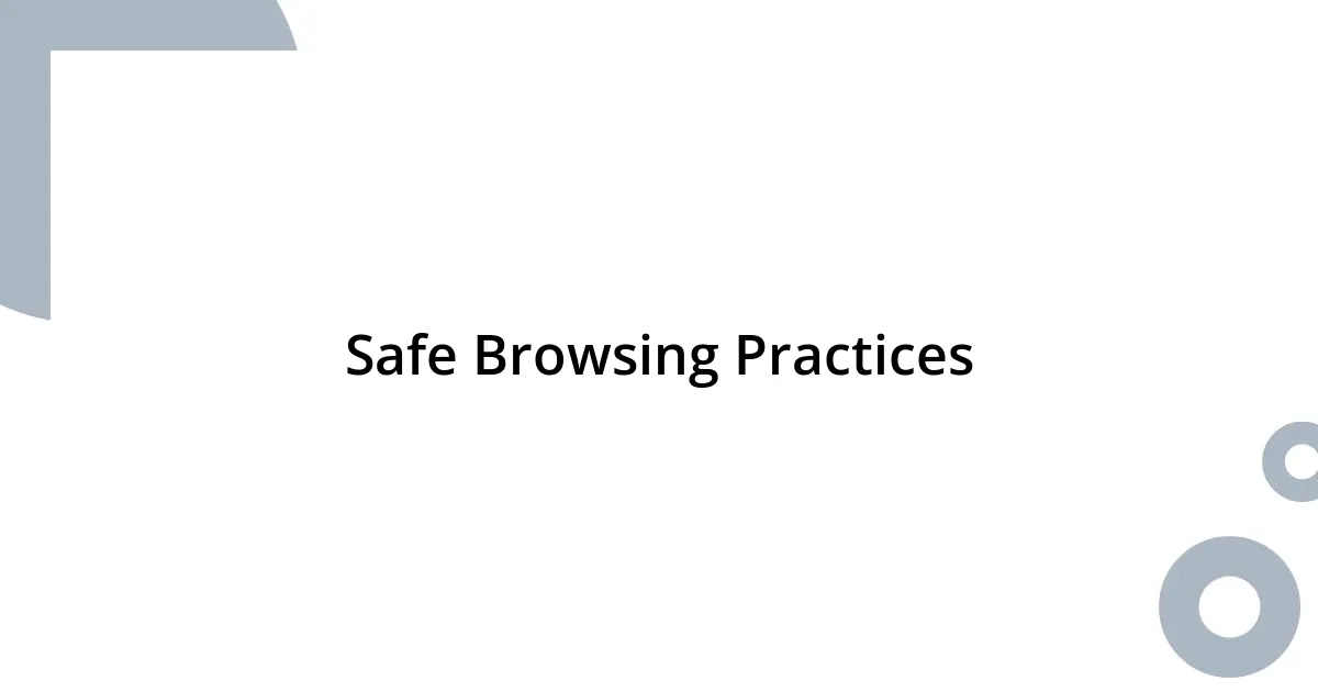 Safe Browsing Practices
