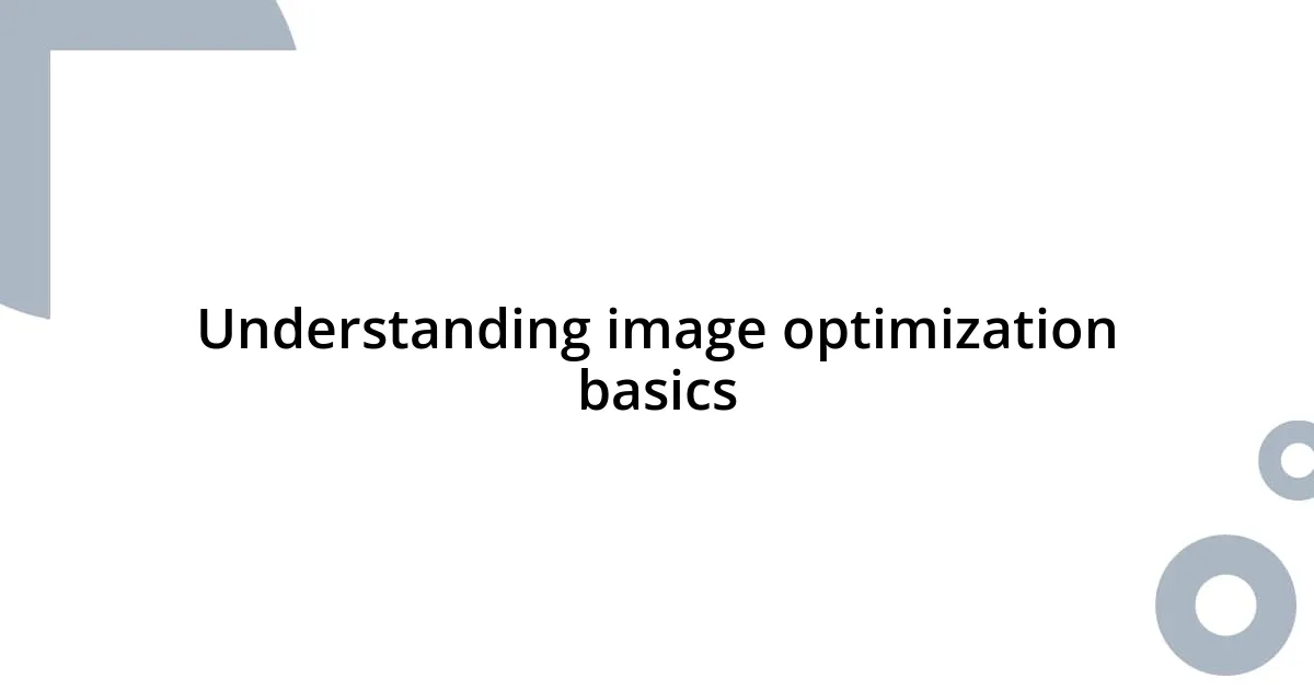 Understanding image optimization basics