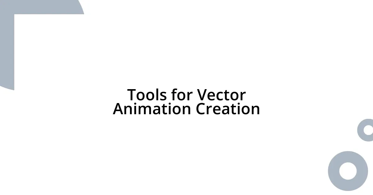 Tools for Vector Animation Creation
