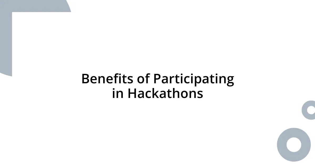 Benefits of Participating in Hackathons