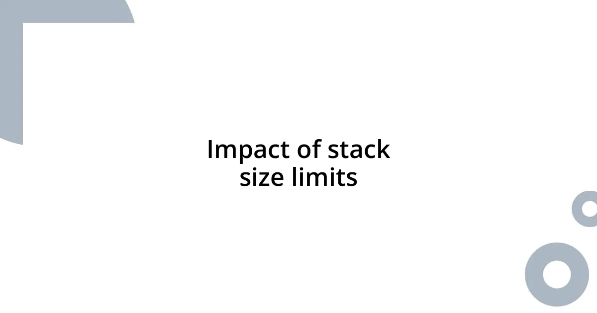 Impact of stack size limits